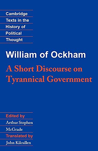 William of Ockham: A Short Discourse on Tyrannical Government
