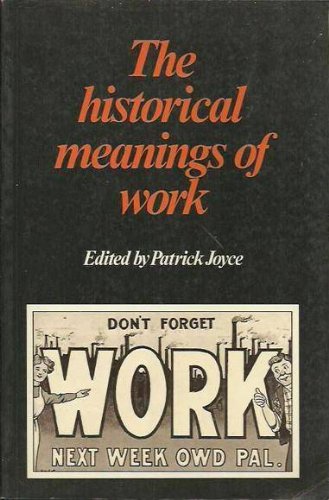 The Historical Meanings of Work