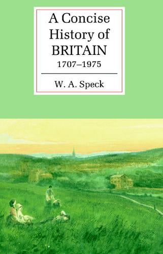 A Concise History of Britain, 17071975
