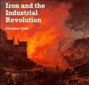 Iron and the Industrial Revolution 