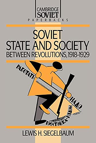 Soviet State and Society between Revolutions, 19181929