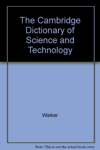 The Cambridge Dictionary of Science and Technology