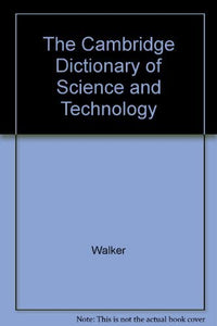 The Cambridge Dictionary of Science and Technology 