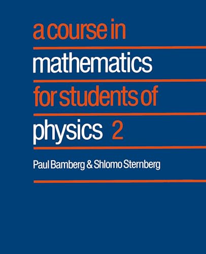 A Course in Mathematics for Students of Physics: Volume 2