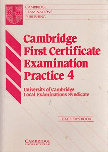 Cambridge First Certificate Examination Practice 4 Teacher's book