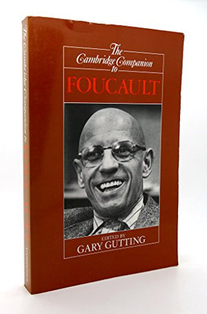 The Cambridge Companion to Foucault