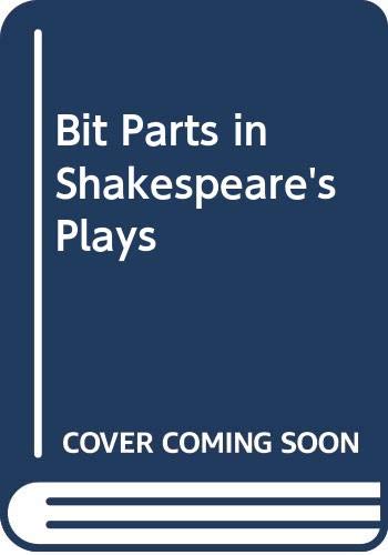 Bit Parts in Shakespeare's Plays