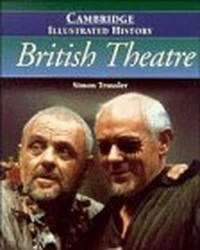 The Cambridge Illustrated History of British Theatre