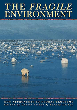 The Fragile Environment