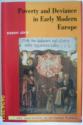 Poverty and Deviance in Early Modern Europe