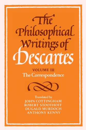 The Philosophical Writings of Descartes: Volume 3, The Correspondence