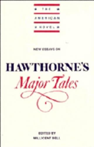 New Essays on Hawthorne's Major Tales
