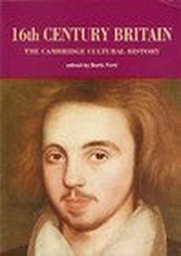 The Cambridge Cultural History of Britain: Volume 3, Sixteenth-Century Britain