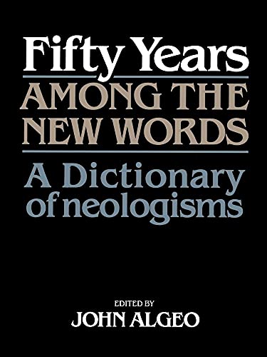 Fifty Years among the New Words
