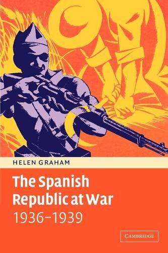 The Spanish Republic at War 19361939