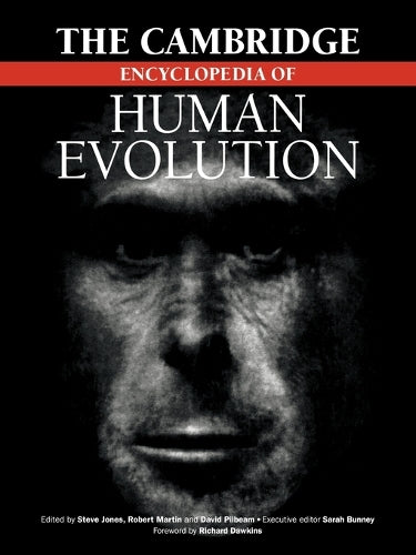 The Cambridge Encyclopedia of Human Evolution
