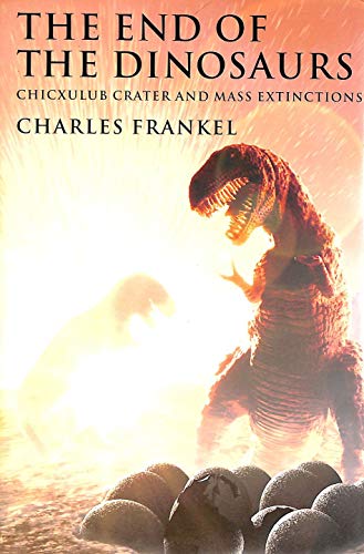 The End of the Dinosaurs