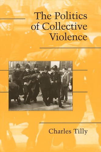 The Politics of Collective Violence