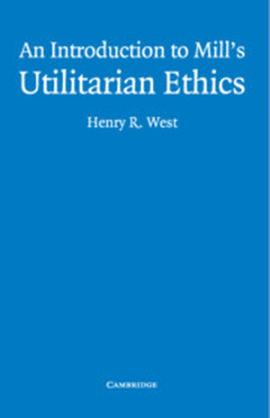 An Introduction to Mill's Utilitarian Ethics