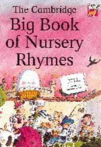 The Cambridge Big Book of Nursery Rhymes 