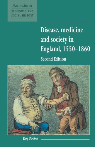 Disease, Medicine and Society in England, 15501860