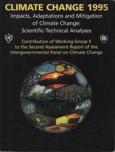 Climate Change 1995: Impacts, Adaptations and Mitigation of Climate Change: Scientific-Technical Analyses