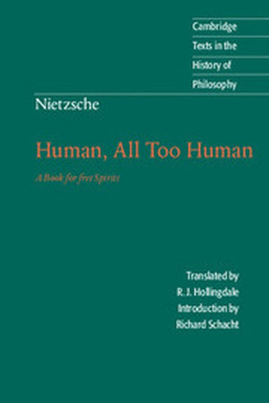 Nietzsche: Human, All Too Human