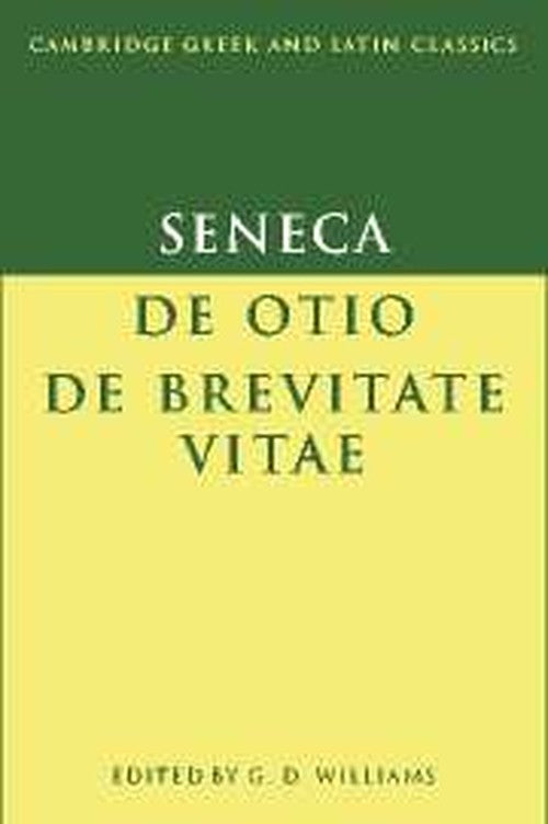 Seneca: De otio; De brevitate vitae
