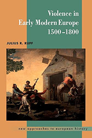 Violence in Early Modern Europe 15001800