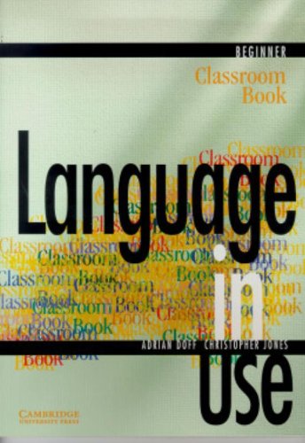Language in Use Beginner Classroom book