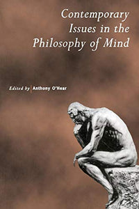Contemporary Issues in the Philosophy of Mind 