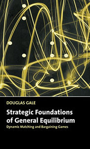 Strategic Foundations of General Equilibrium 