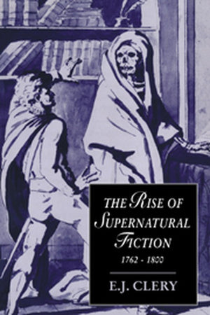 The Rise of Supernatural Fiction, 17621800