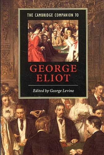 The Cambridge Companion to George Eliot