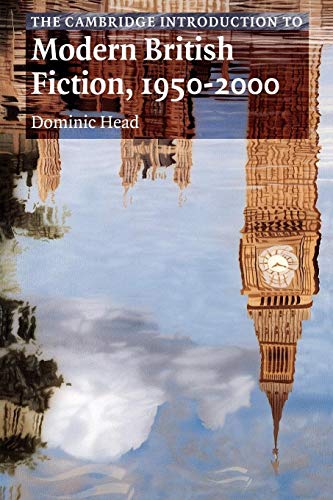 The Cambridge Introduction to Modern British Fiction, 19502000
