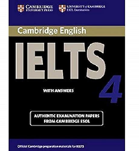 Cambridge IELTS 4 Student's Book with Answers: Examination papers from University of Cambridge ESOL Examinations