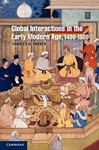 Global Interactions in the Early Modern Age, 14001800