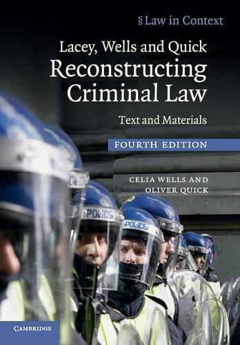 Lacey, Wells and Quick Reconstructing Criminal Law
