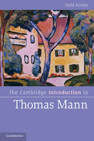 The Cambridge Introduction to Thomas Mann