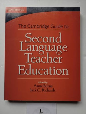 Cambridge Guide to Second Language Teacher Education