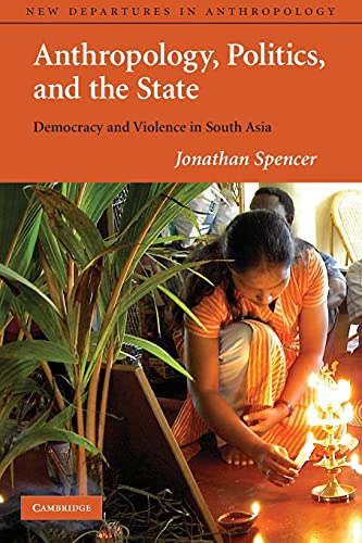 Anthropology, Politics, and the State