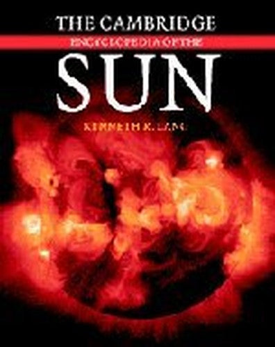 The Cambridge Encyclopedia of the Sun