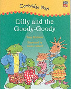 Cambridge Plays: Dilly and the Goody-Goody 