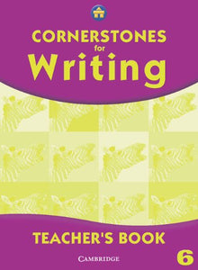 Cornerstones for Writing Year 6 Teacher's Book 