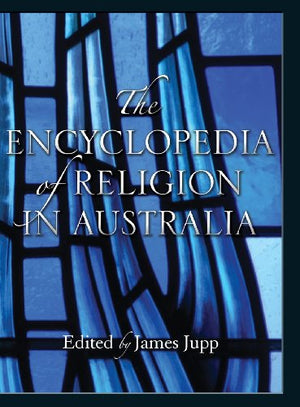 The Encyclopedia of Religion in Australia
