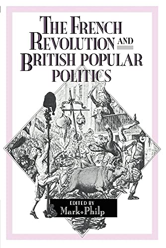 The French Revolution and British Popular Politics