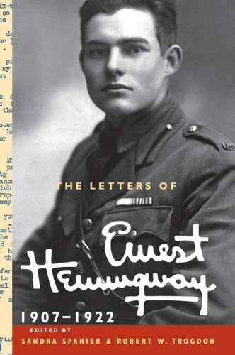 The Letters of Ernest Hemingway: Volume 1, 19071922