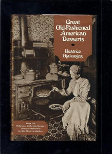 Ojakangas Beatrice : Great Old-Fashioned American Desserts 