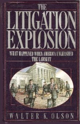 The Olson Walker K. : Litigation Explosion (Hbk)