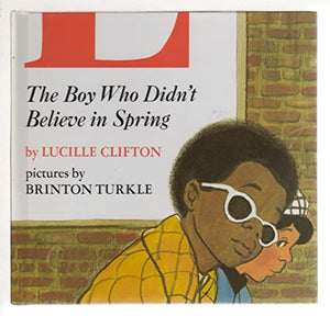 Clifton & Turkle : Boy Who Didn'T Believe in Spring/HB